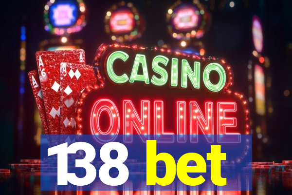 138 bet